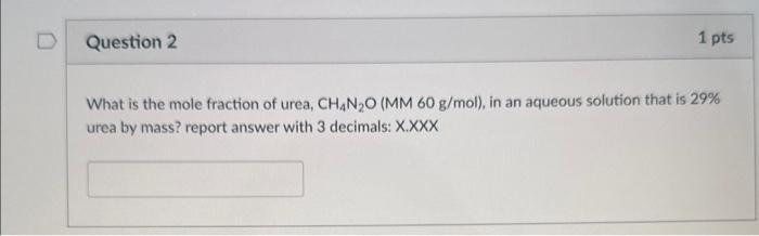 Solved What Is The Mole Fraction Of Urea CH4 N2O MM60 Chegg Com