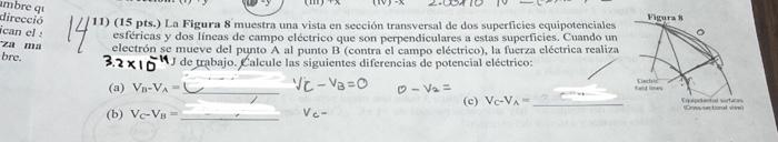 4 11) (15 pts.) La Figura 8 muestra una vista en sección transversal de dos superficies equipotenciales esfericas y dos línea