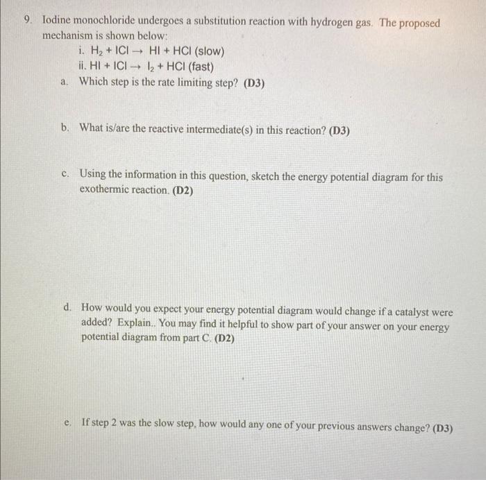 Iodine monochloride undergoes a substitution reaction with hydrogen gas. The proposed mechanism is shown below:
i. \( \mathrm