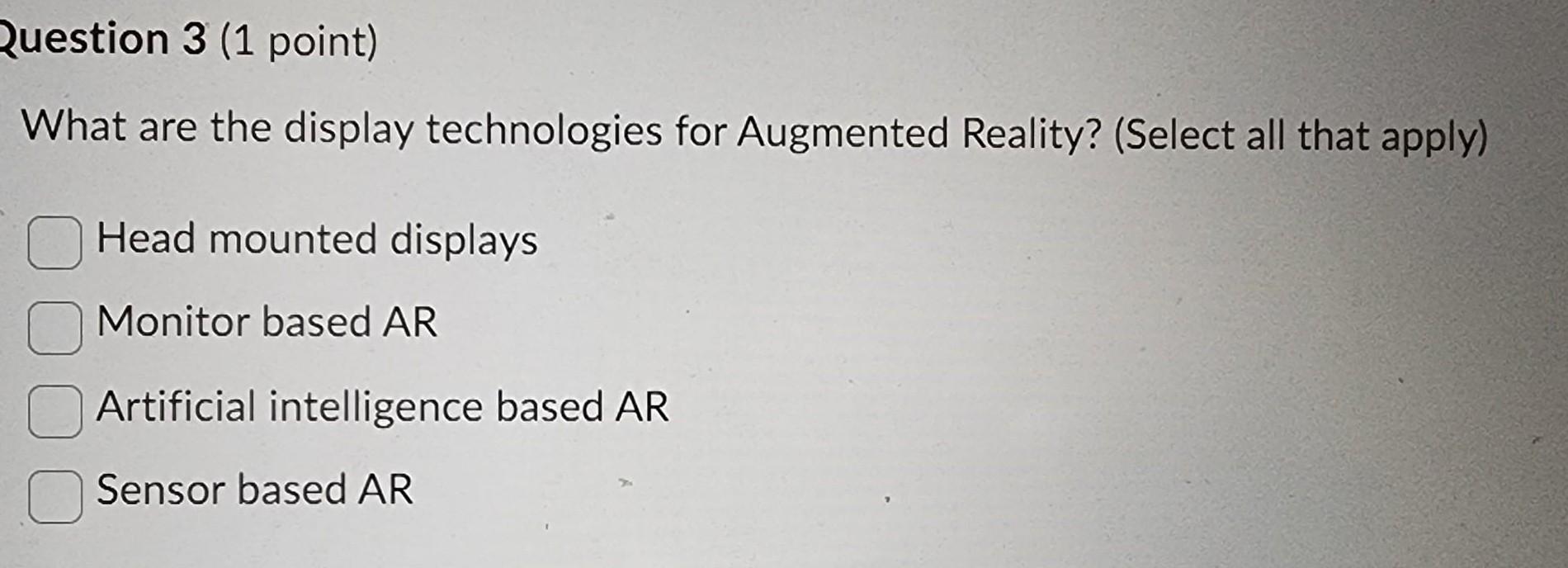 Solved What are the hardware components for Augmented | Chegg.com