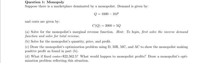 Solved Question 1: Monopoly Suppose there is a marketplace | Chegg.com