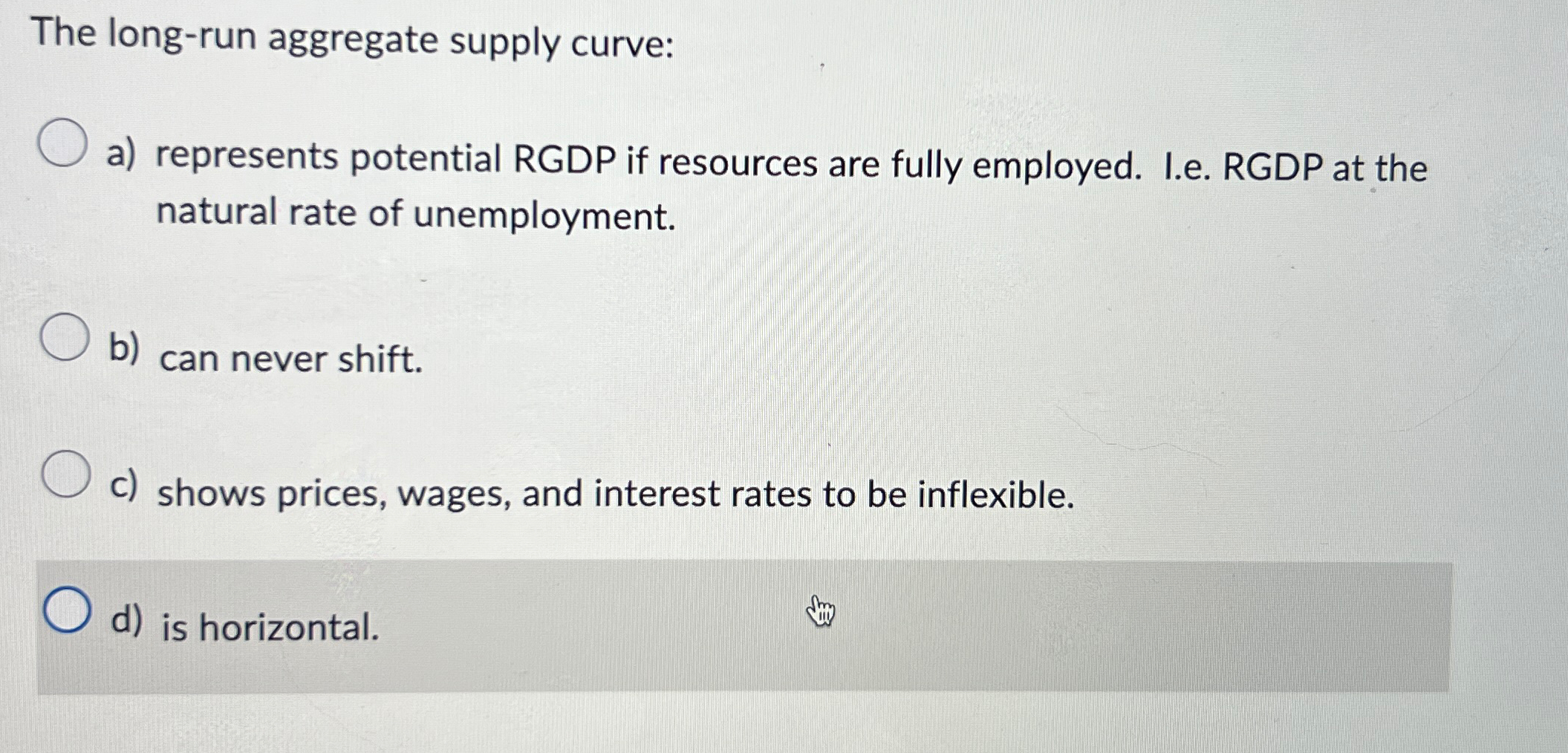 Solved The long-run aggregate supply curve:a) ﻿represents | Chegg.com