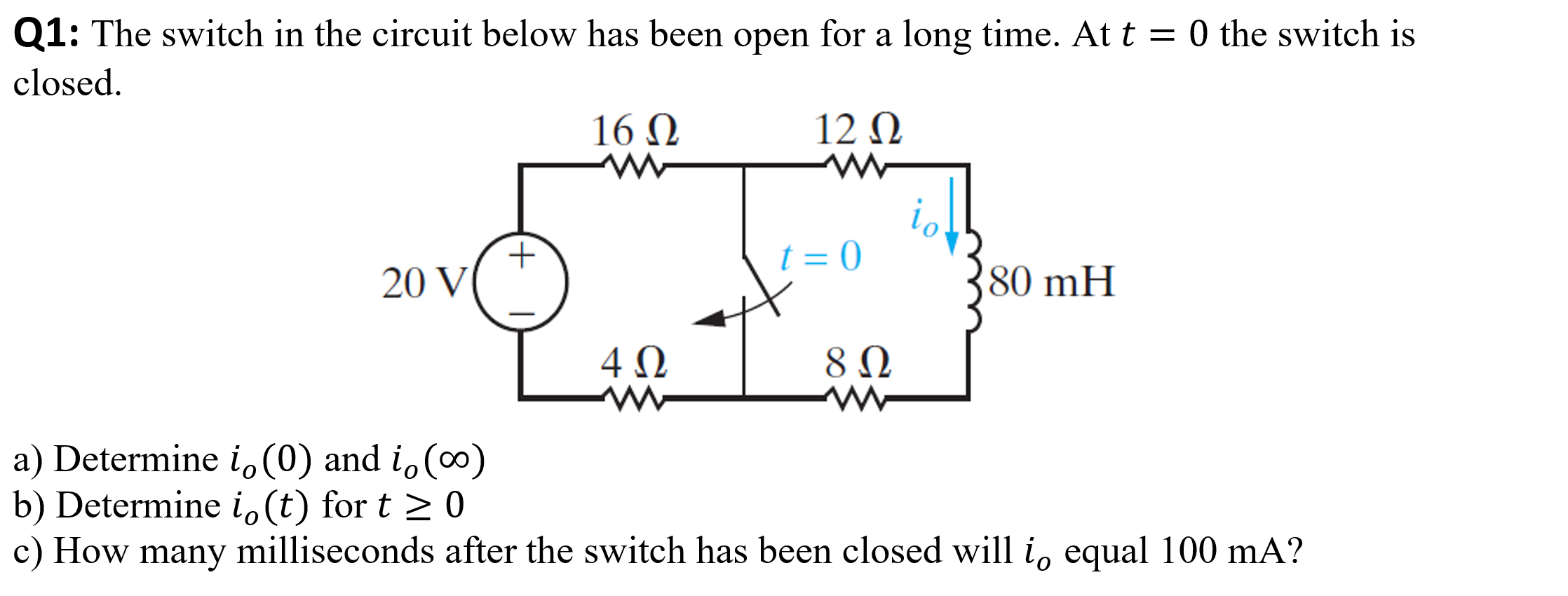 Solved Q1: The switch in ﻿the circuit below has been open | Chegg.com