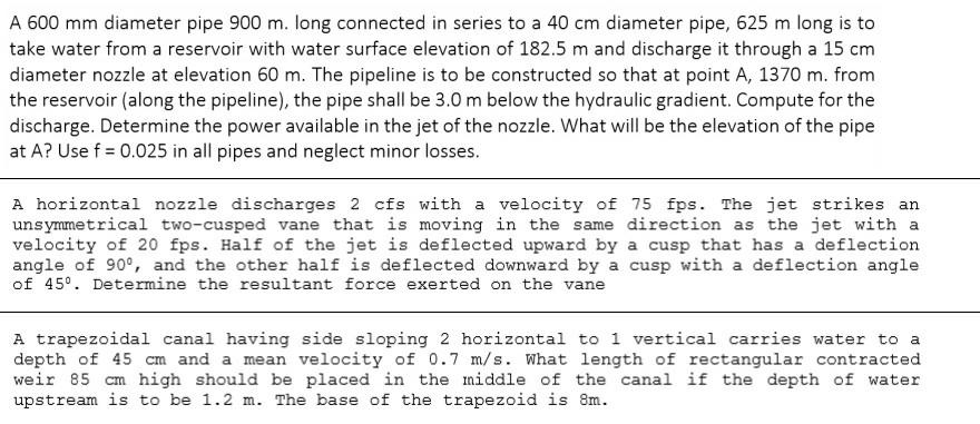 Solved A 600 mm diameter pipe 900 m. long connected in | Chegg.com