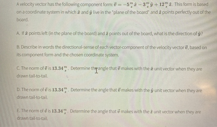 Solved A Velocity Vector Has The Following Component Form Chegg Com