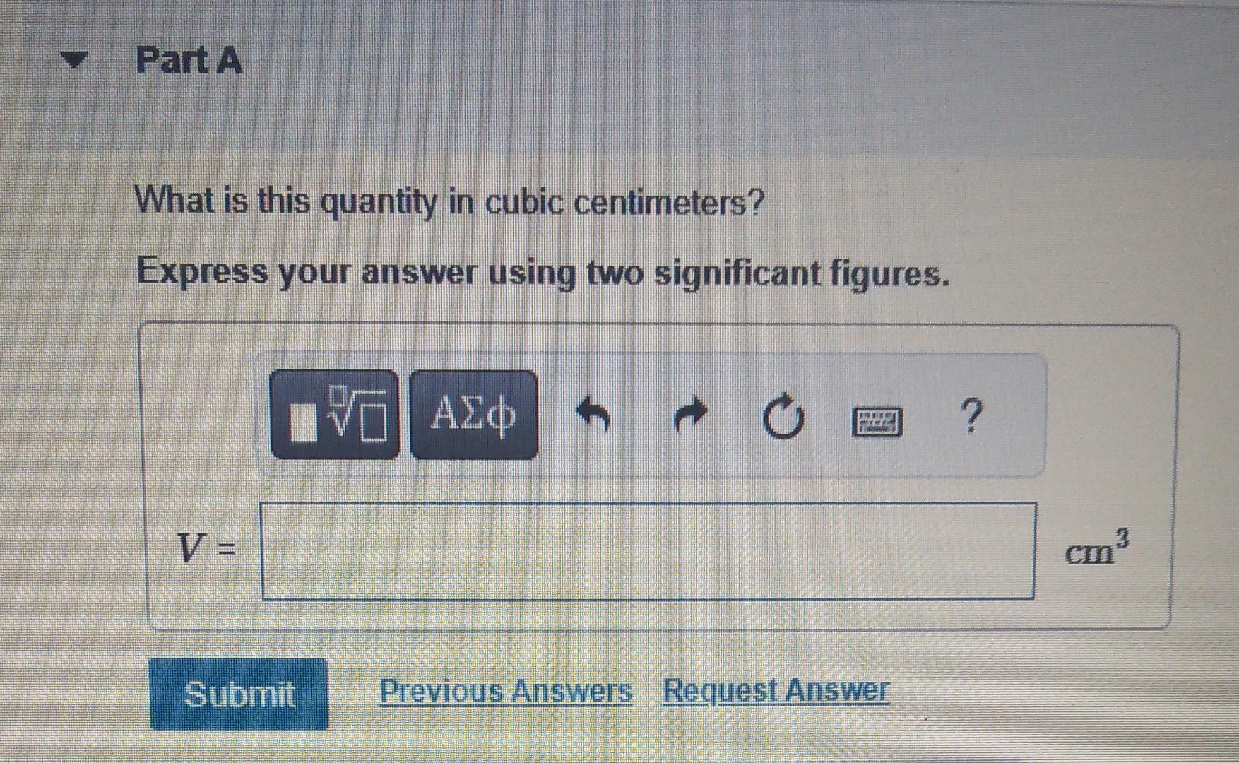 Solved What is this quantity in cubic centimeters? Express