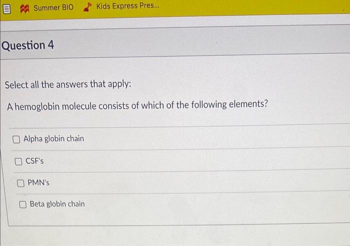 Solved B A Summer BIO Kids Express Pres... Question 4 Select | Chegg.com