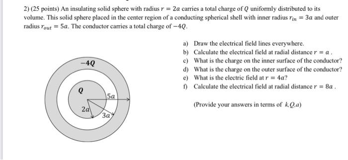 Solved 2) (25 Points) An Insulating Solid Sphere With Radius | Chegg ...