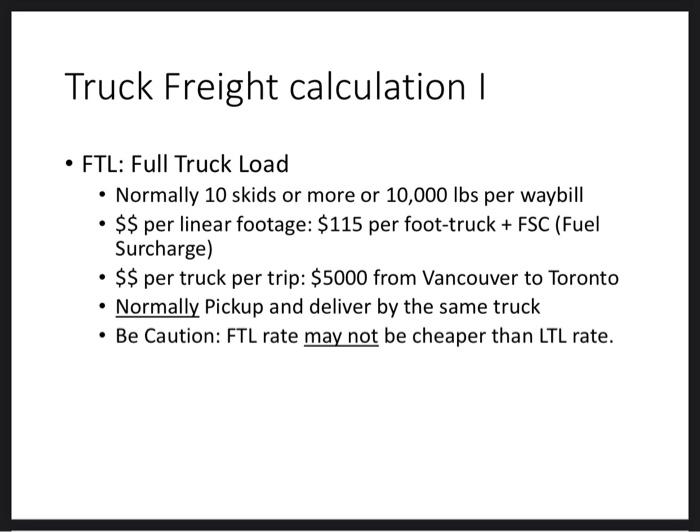 Truck Freight calculation | • FTL: Full Truck Load | Chegg.com