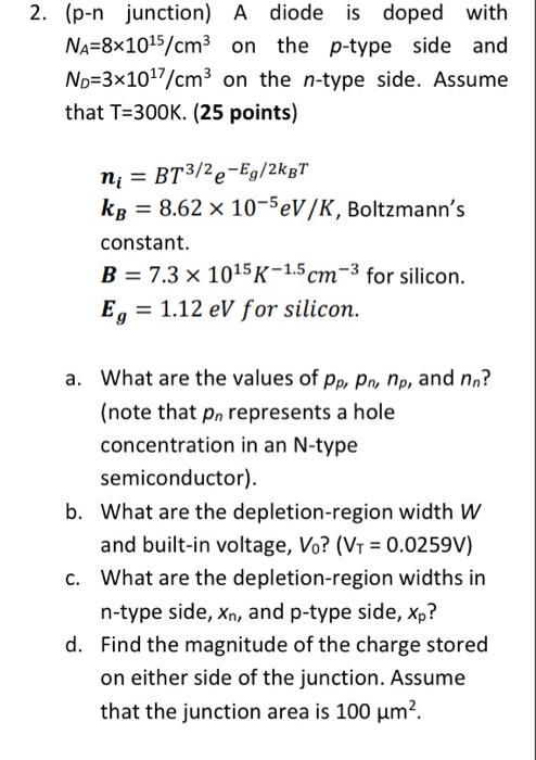 Solved 2. (p-n junction) A diode is doped with NA=8×1015/cm3 | Chegg.com