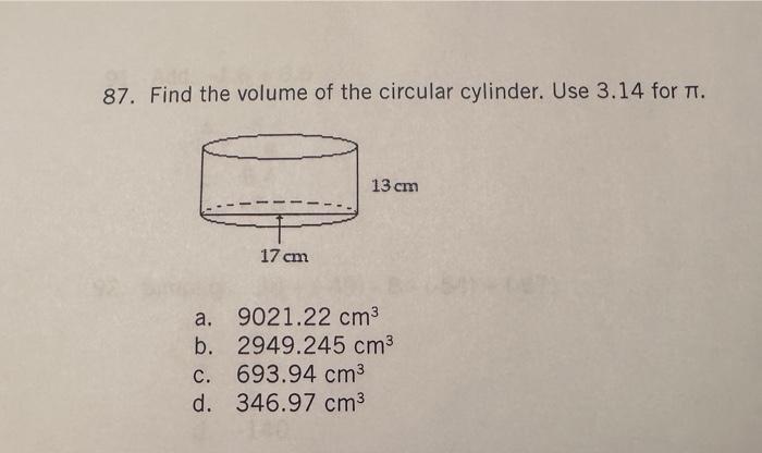 Solved 87. Find the volume of the circular cylinder. Use | Chegg.com