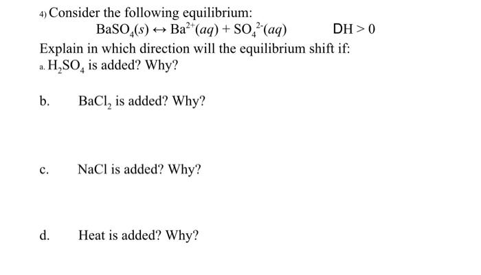 Solved 4) Consider the following equilibrium: | Chegg.com