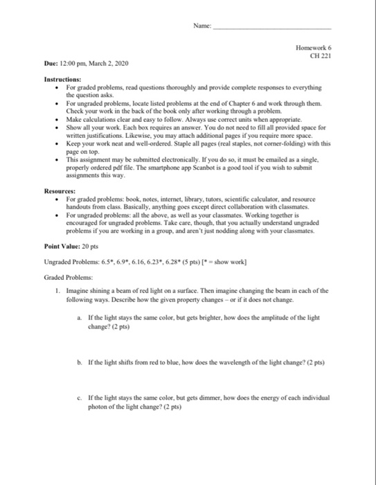Solved Homework 6 CH 221 Due: 12:00 pm, March 2, 2020 | Chegg.com