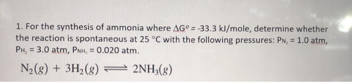 Solved 1. For the synthesis of ammonia where AG° = -33.3 | Chegg.com