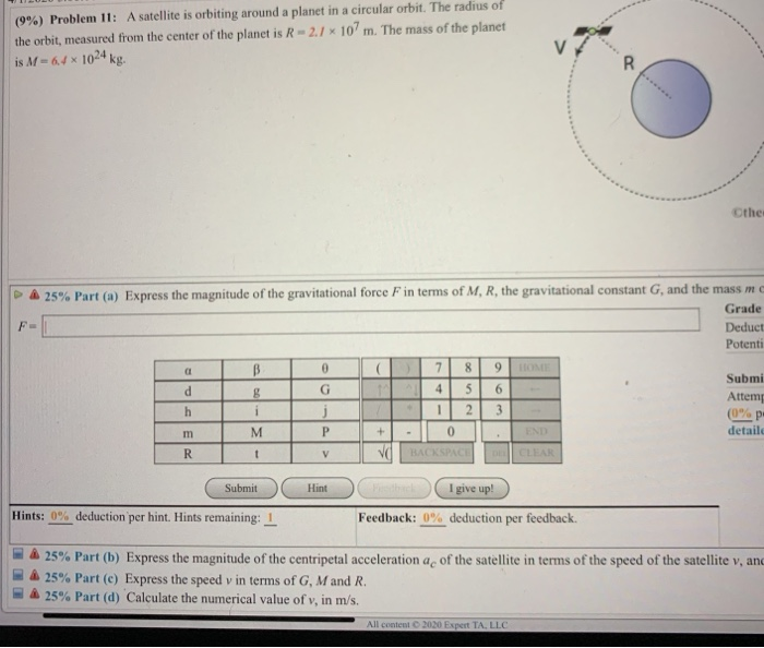 Solved 9 Problem 11 A Satellite Is Orbiting Around A Chegg Com