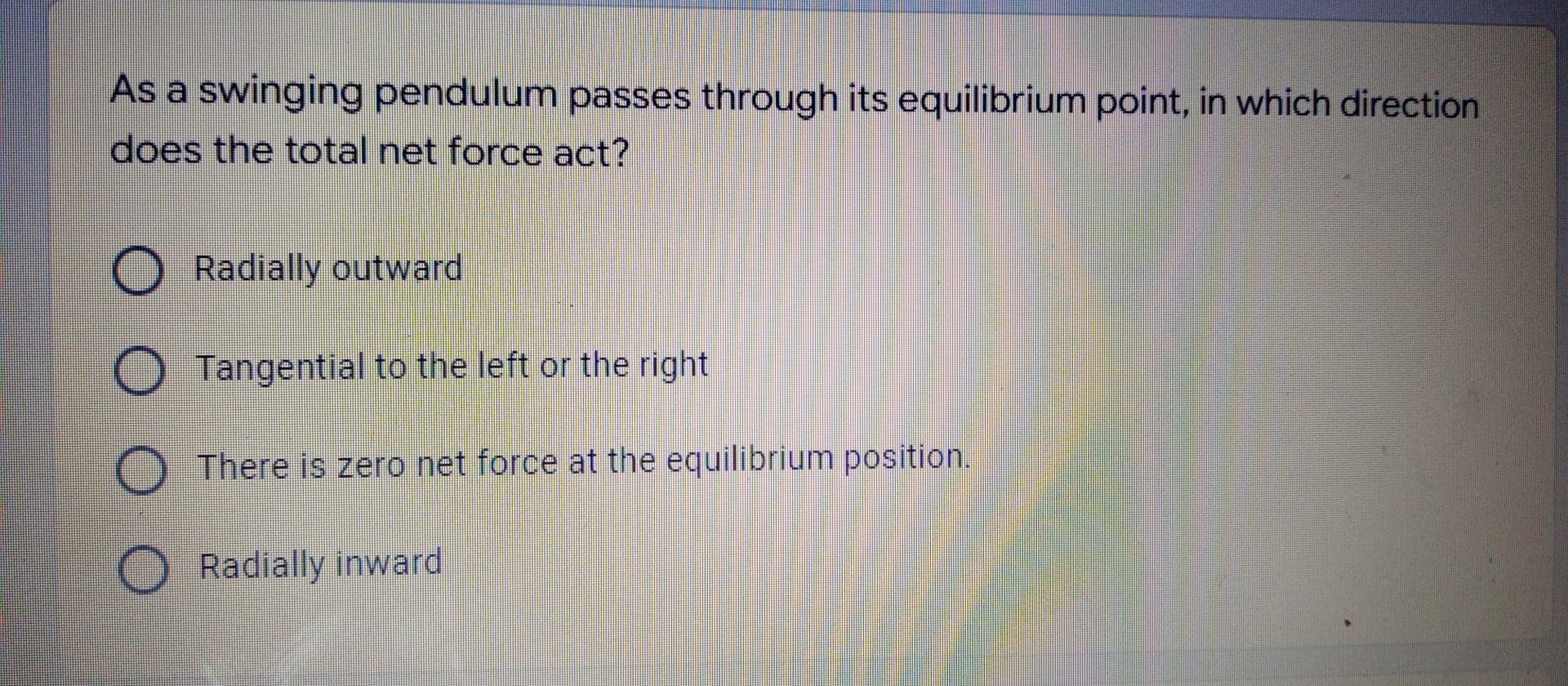 Solved As A Swinging Pendulum Passes Through Its Equilibrium | Chegg.com