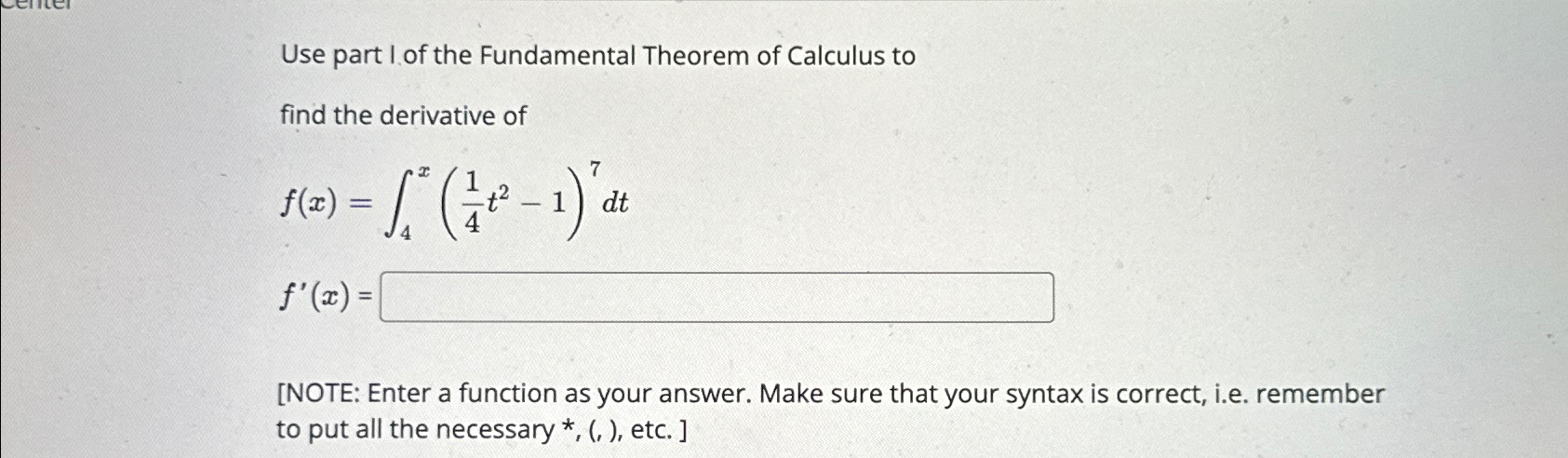 Solved Use part I of the Fundamental Theorem of Calculus | Chegg.com