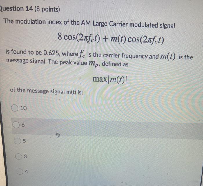 Solved Question 14 (8 points) The modulation index of the AM | Chegg.com