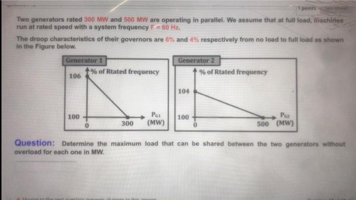 Solved Point Two Generators Rated 300 Mw And 500 Mw Are O Chegg Com