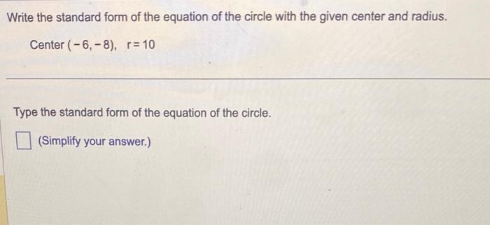 Solved Write the standard form of the equation of the circle | Chegg.com