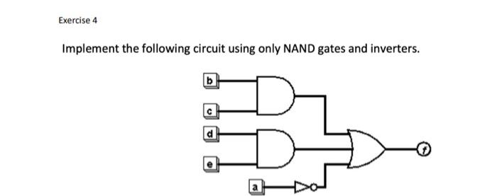 Solved Implement The Following Circuit Using Only NAND Gates | Chegg.com