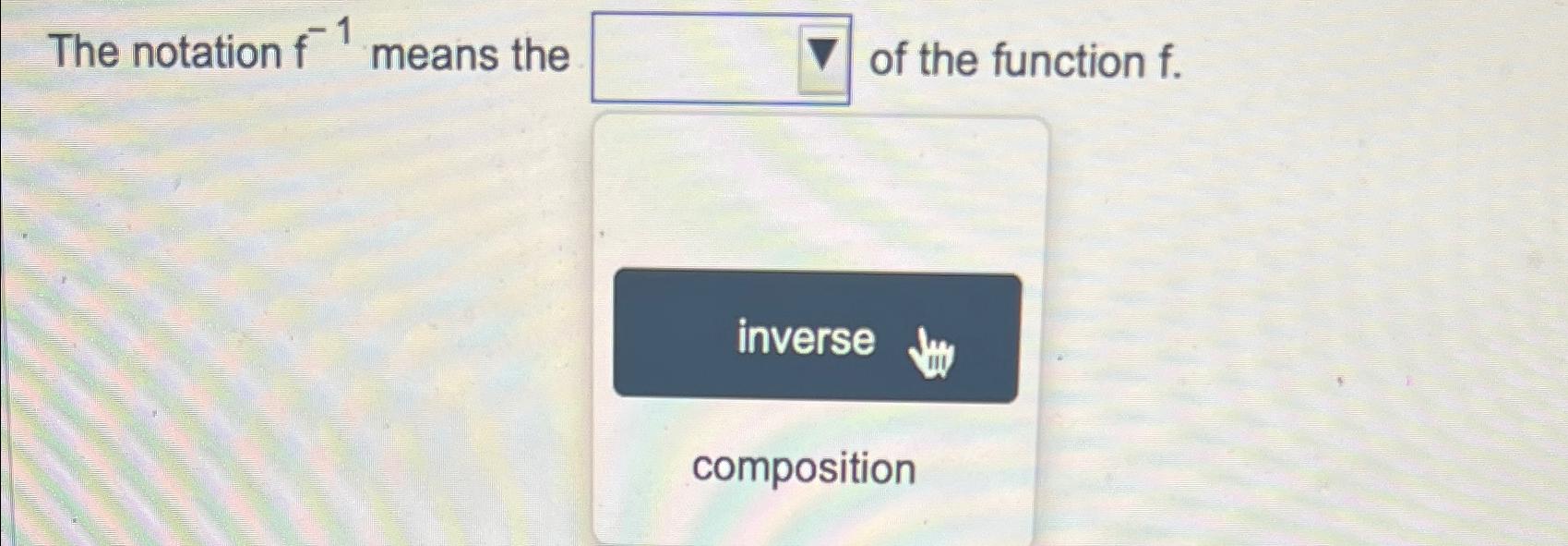 solved-the-notation-f-1-means-the-of-the-function-f-chegg