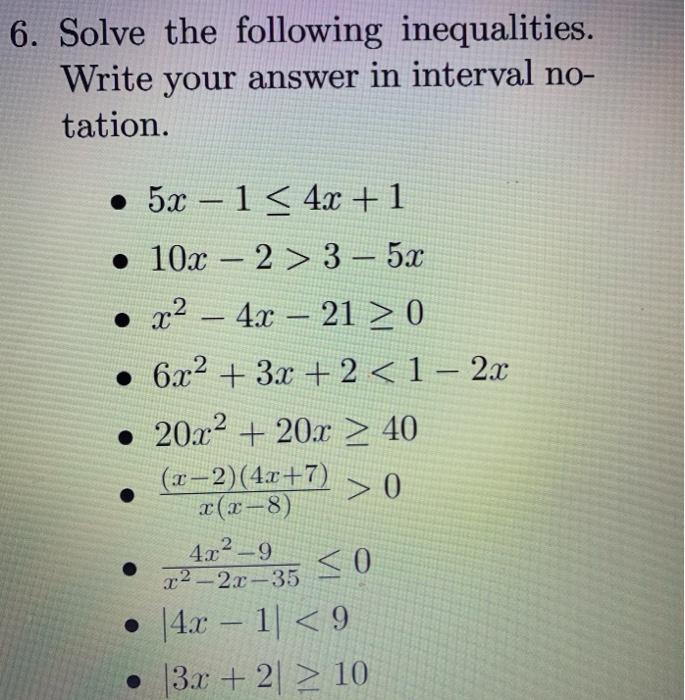 Solved 6. Solve the following inequalities. Write your | Chegg.com