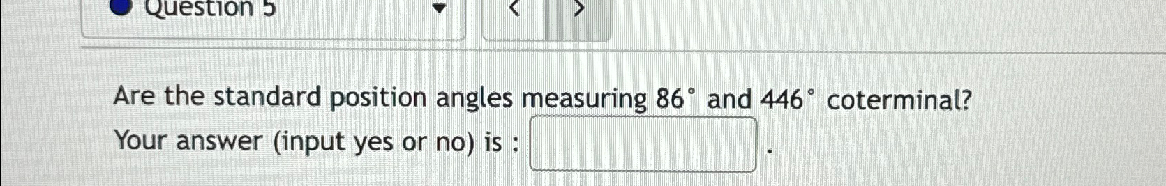 Solved Are the standard position angles measuring 86° ﻿and | Chegg.com
