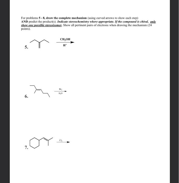 Solved For problems 5-8, draw the complete mechanism (using | Chegg.com