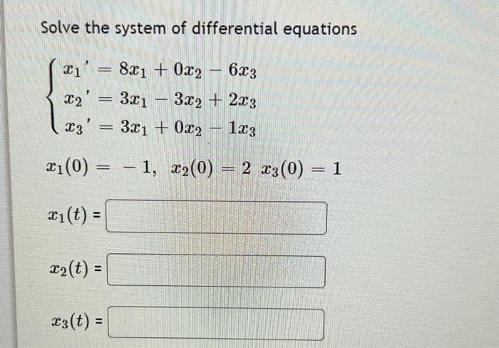 Solved Solve the system of differential equations | Chegg.com