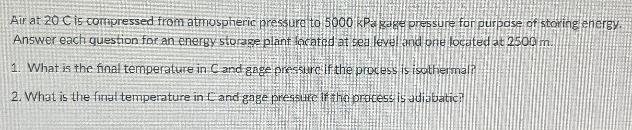 Solved Air at 20 ﻿C is compressed from atmospheric pressure | Chegg.com