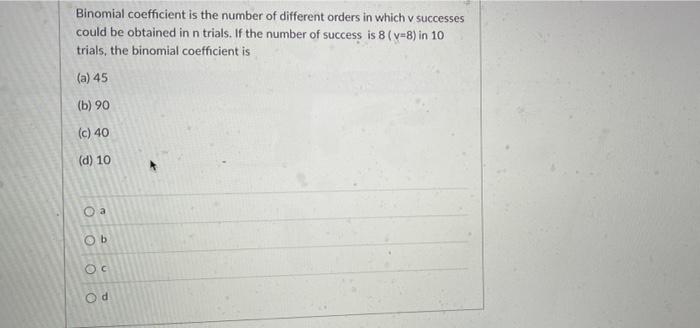 Solved Binomial coefficient is the number of different | Chegg.com