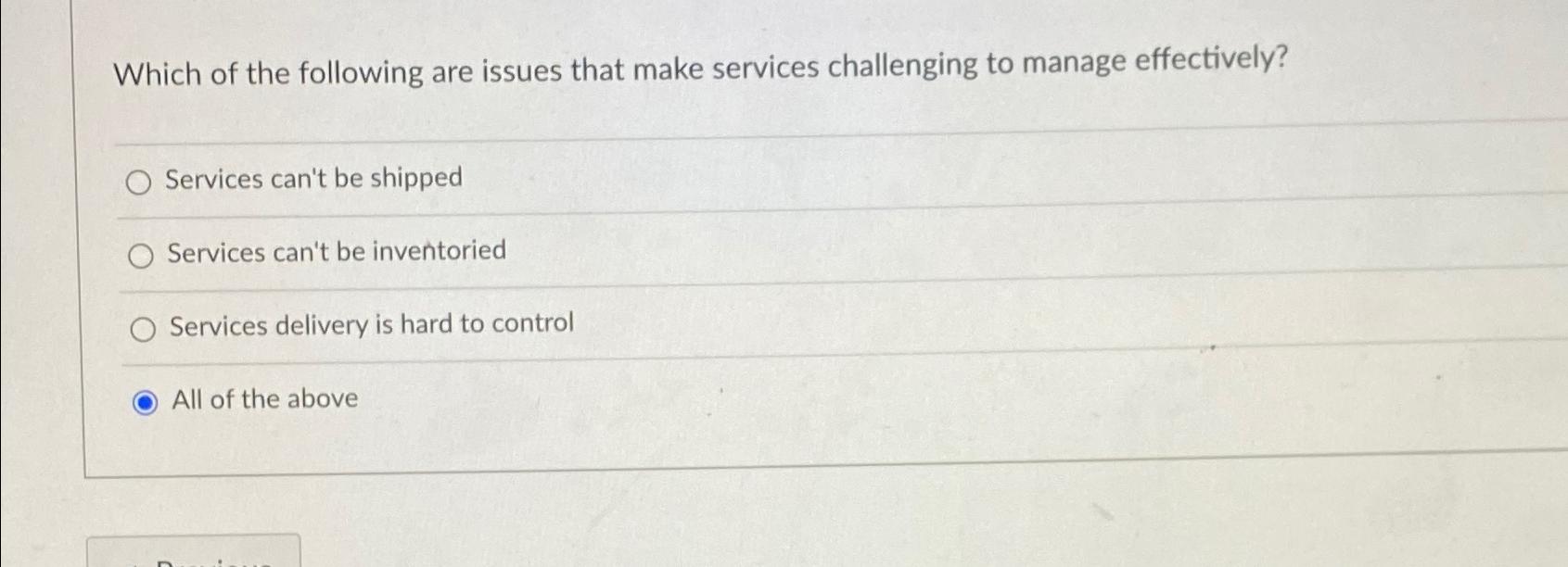 Solved Which of the following are issues that make services | Chegg.com