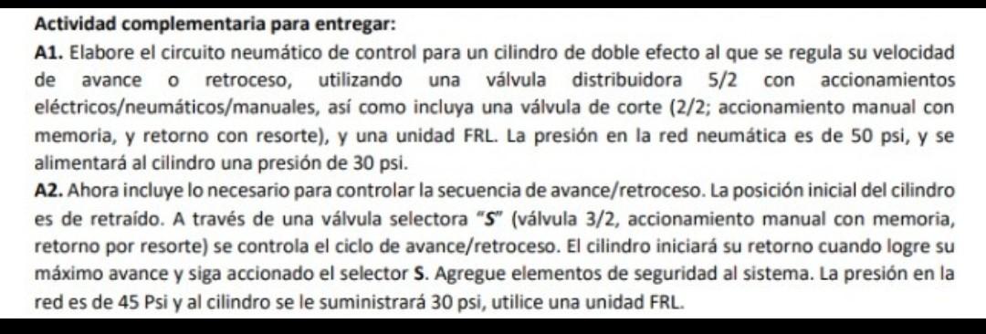 Actividad complementaria para entregar: A1. Elabore el circuito neumático de control para un cilindro de doble efecto al que