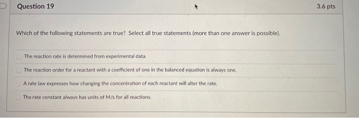 Solved Question 19 3.6 pts Which of the following statements | Chegg.com