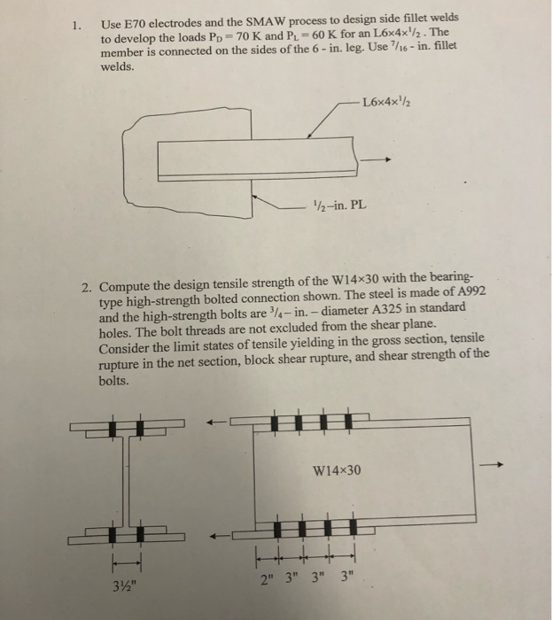 Solved Use E70 electrodes and the SMAW process to design
