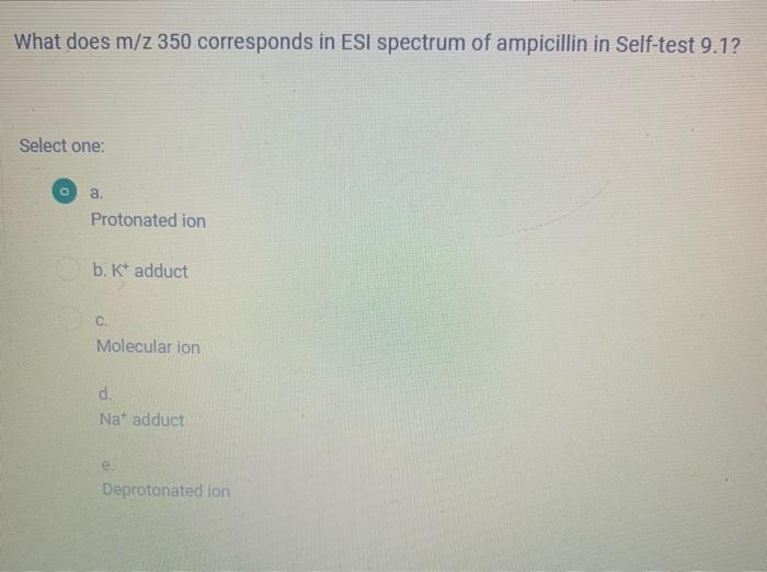 Solved What does m/z 350 corresponds in ESI spectrum of