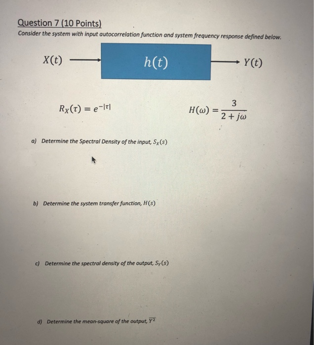 Solved Question 7 (10 Points) Consider the system with input | Chegg.com