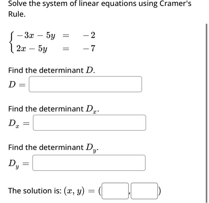 Solved Solve the system of linear equations using Cramer's | Chegg.com