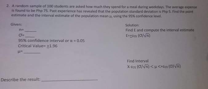 Solved 2. A random sample of 100 students are asked how much | Chegg.com