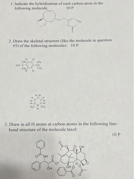 Solved 1. Indicate the hybridization of each carbon atom in | Chegg.com