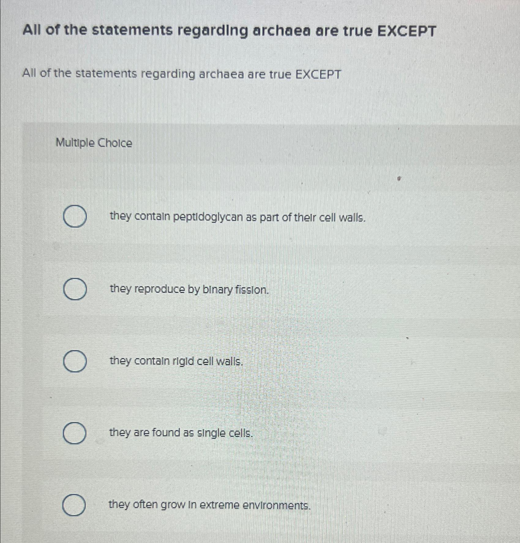 Solved All of the statements regarding archaea are true