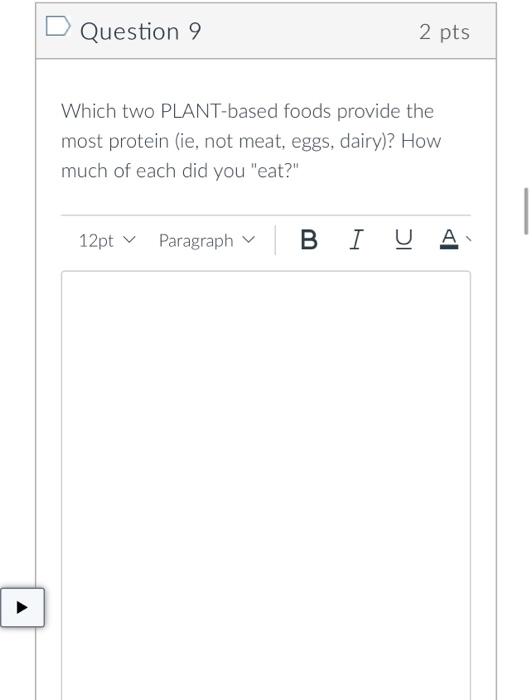 Solved Question 1 2 pts Provide a list of the foods eaten in | Chegg.com