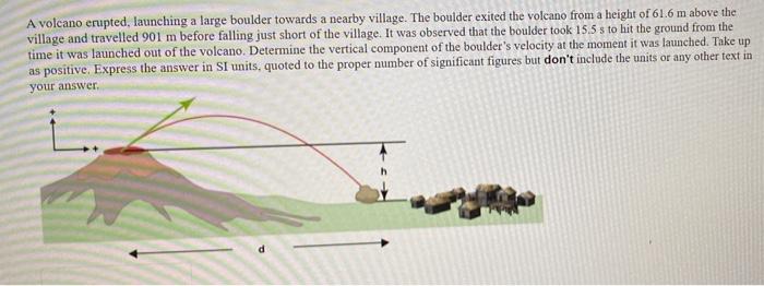 Solved A volcano erupted, launching a large boulder towards | Chegg.com