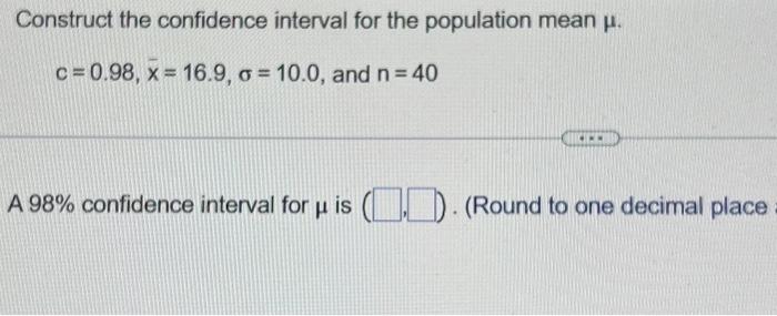 Solved Construct the confidence interval for the population | Chegg.com