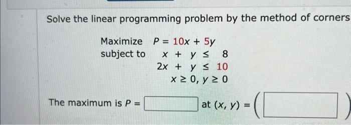 Solved Solve the linear programming problem by the method of | Chegg.com