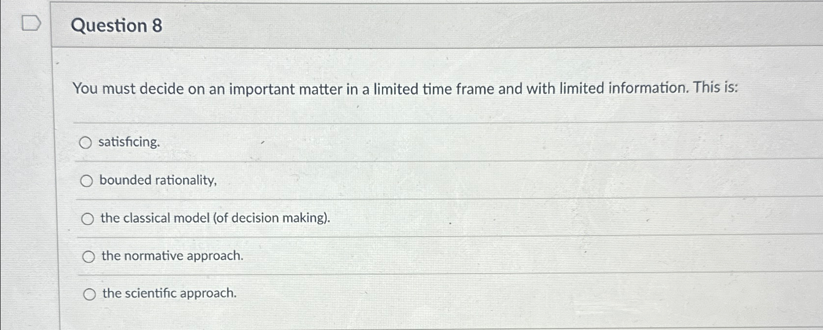 Solved Question 8You must decide on an important matter in a | Chegg.com
