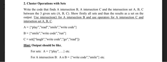 Solved 2. Cluster Operations with Sets Write the code that | Chegg.com