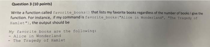 Solved Write a function called favorite_books () that lists | Chegg.com