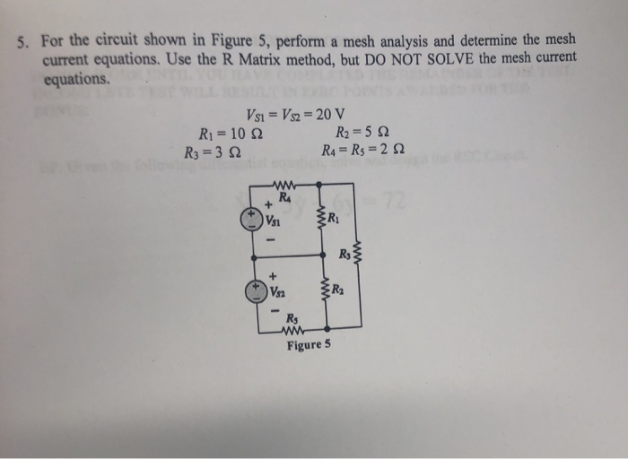 Solved 5. For the circuit shown in Figure 5, perform a mesh | Chegg.com